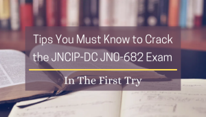 JN0-682 JNCIP-DC Exam Format With Helpful Tips - ISecPrep