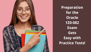 Practice 1Z1-082 Exam Fee