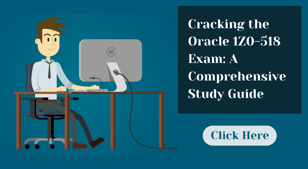 oracle-1z0-518-exam-a-step-by-step-study-guide-for-success